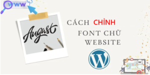 Cách chỉnh font chữ trong WordPress