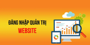 Tại sao cần đăng nhập vào quản trị website